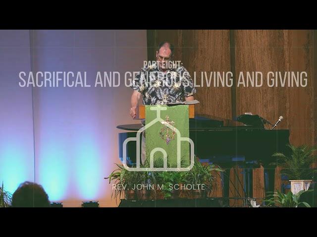 The Measure of a Healthy Church: Sacrificial and Generous Living and Giving (Week 8)
